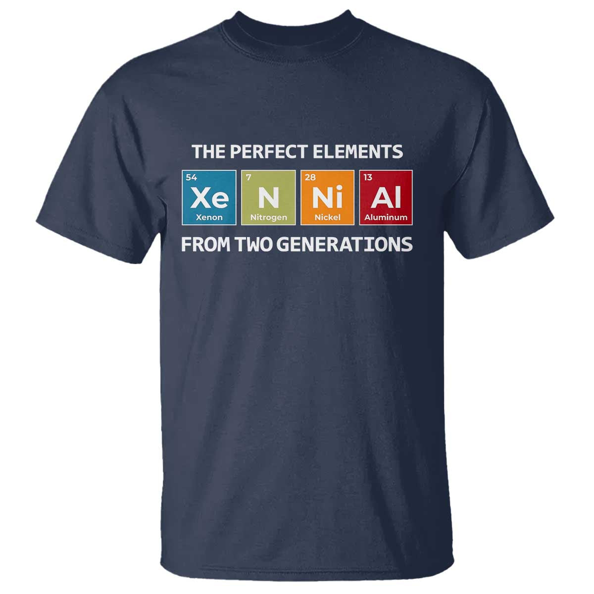 Xennial The Perfect Elements From Two Generations T Shirt Periodic Table Science Graphic TS02 Navy Print Your Wear