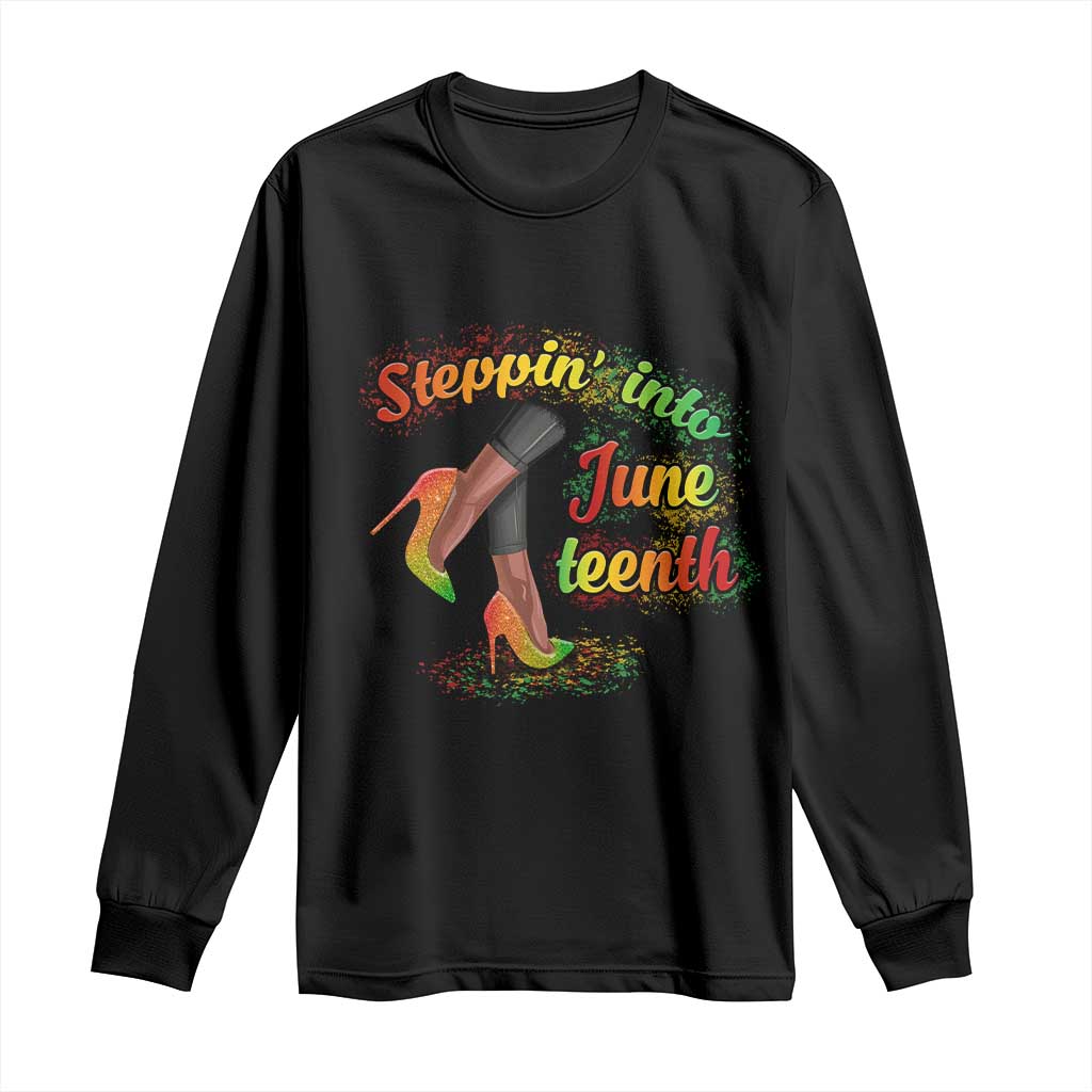 Stepping Into Juneteenth Long Sleeve Shirt High Heels African American Black History TS02 Black Print Your Wear