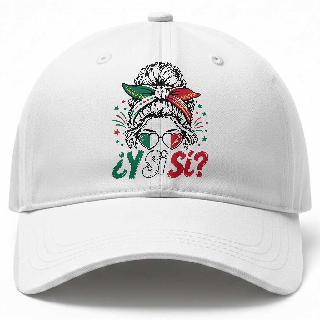 Y Si Si Mexican Flag Messy Bun with Sunglasses Graphic Baseball Cap What If Yes Mexico Latina Pride TS02 Print Your Wear