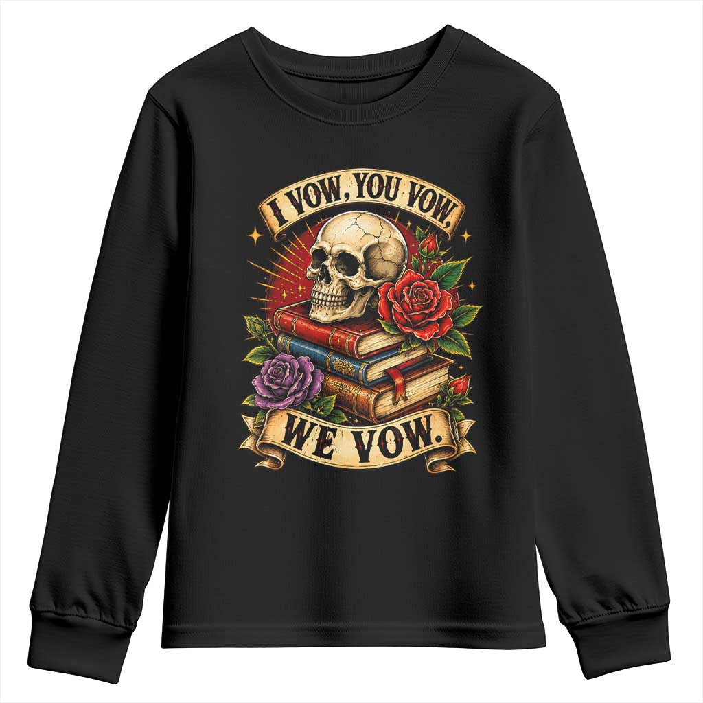 Vintage Skull Roses Gothic Dark Academia Aesthetic Youth Sweatshirt I Vow You Vow We Vow Fantasy Fiction Bookish Gift TS02 Black Print Your Wear