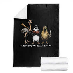 Flight Was Never An Option Flightless Birds Throw Blanket Funny Ostrich Penguin Kiwi Brawler Dark Humor Graphic TS02 Black Print Your Wear