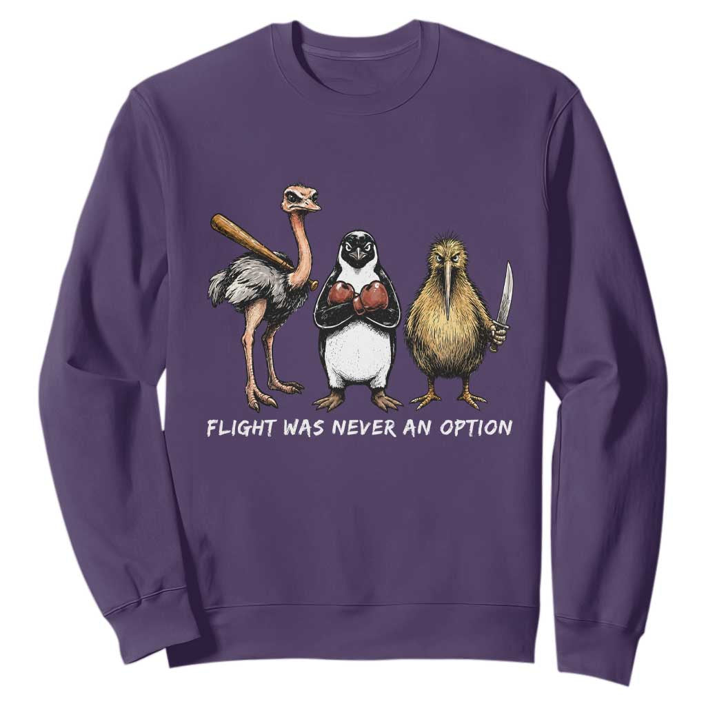 Flight Was Never An Option Flightless Birds Sweatshirt Funny Ostrich Penguin Kiwi Brawler Dark Humor Graphic TS02 Purple Print Your Wear