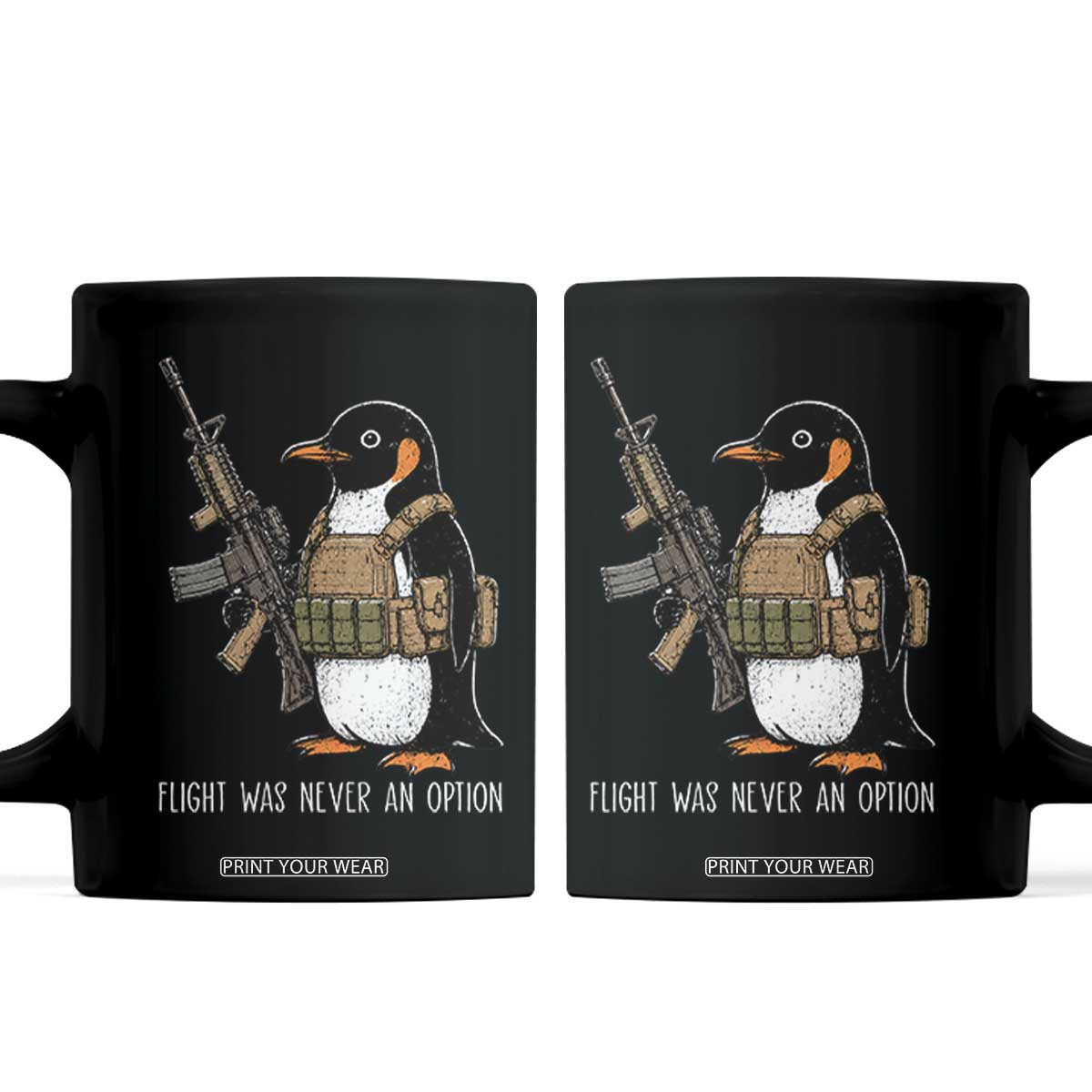 Flight Was Never An Option Tactical Penguin Coffee Mug Funny Military Camo Vest Combat Animal Dark Humor Graphic TS02 Black Print Your Wear