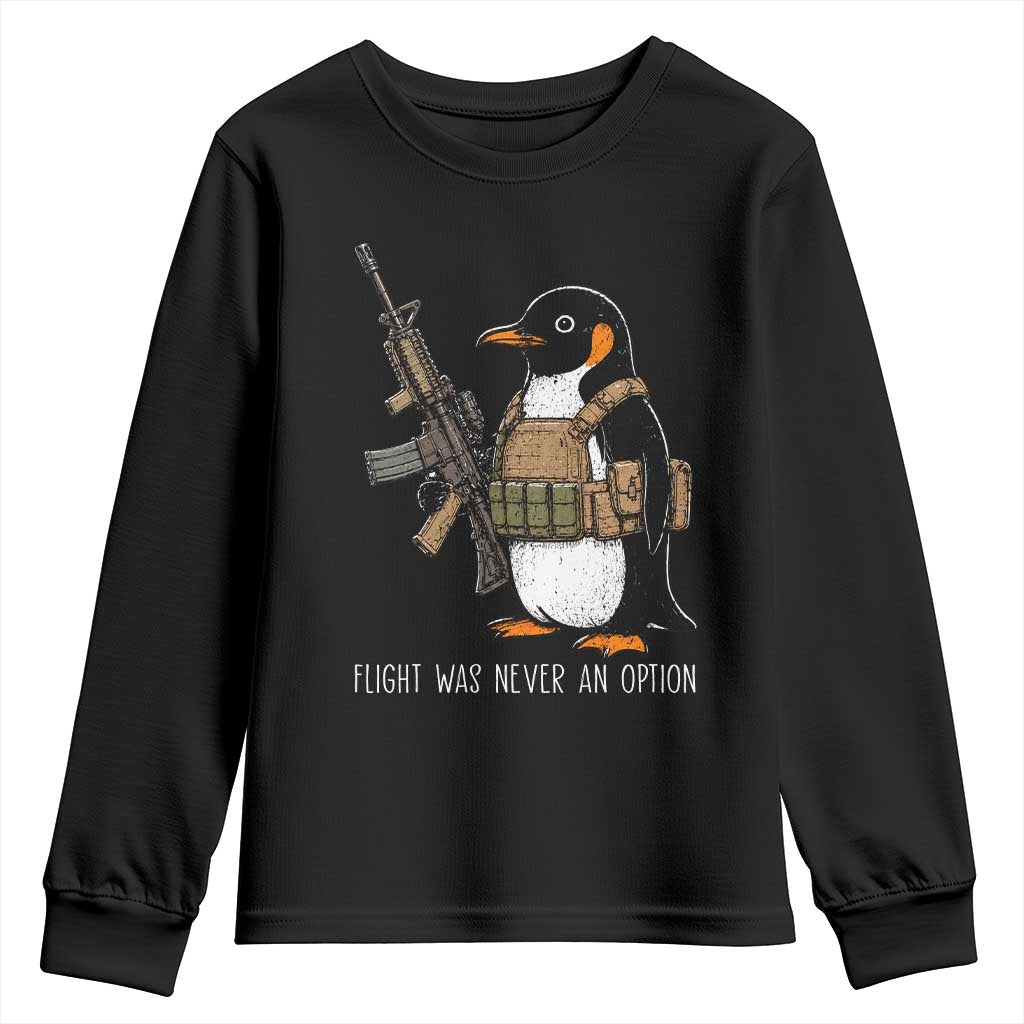 Flight Was Never An Option Tactical Penguin Youth Sweatshirt Funny Military Camo Vest Combat Animal Dark Humor Graphic TS02 Black Print Your Wear