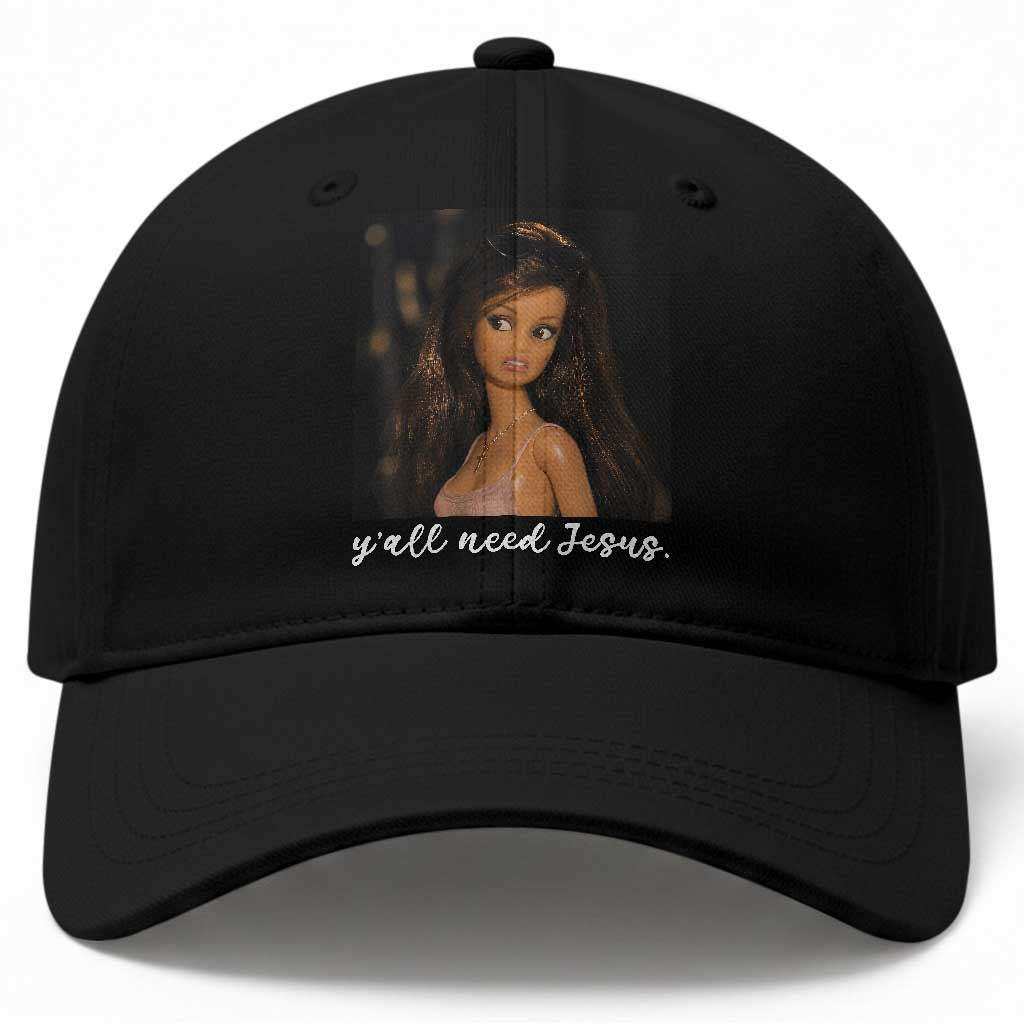 Yall Need Jesus Funny Doll Side Eye Meme Baseball Cap Sarcastic Southern Humor Religion Faith TS02 Print Your Wear