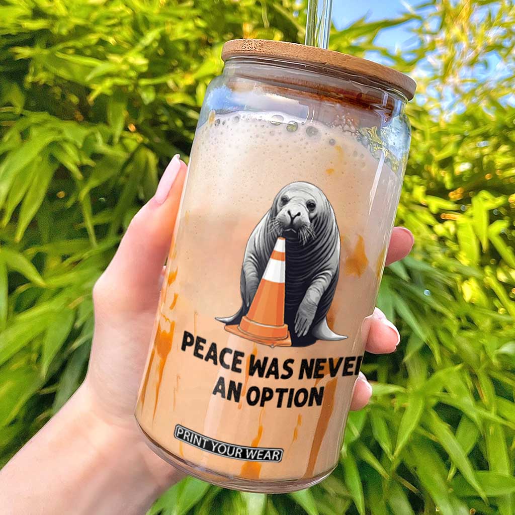 Funny Neil the Seal Peace Was Never An Option Meme Glass Can Chaotic Southern Elephant Seal Traffic Cone TS02 White Print Your Wear