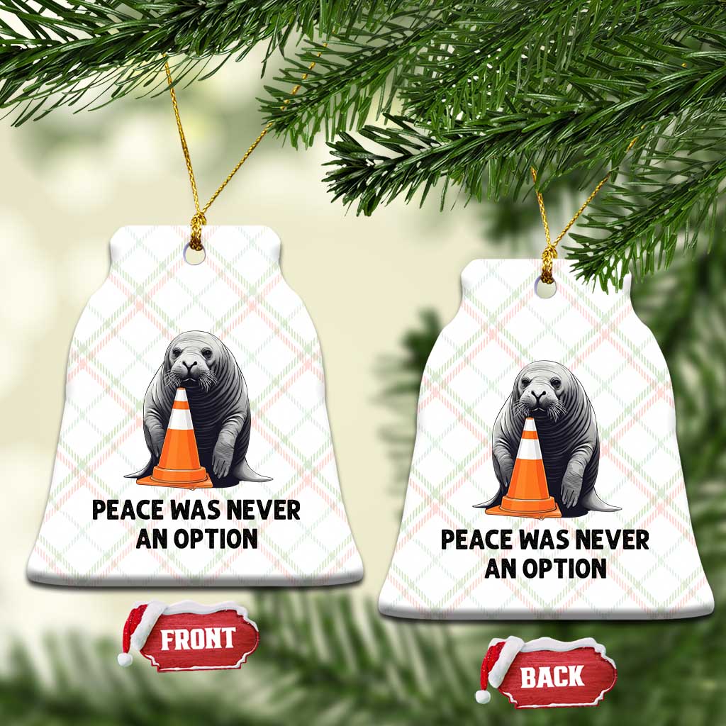 Funny Neil the Seal Peace Was Never An Option Meme Ceramic Ornament Chaotic Southern Elephant Seal Traffic Cone TS02 Print Your Wear