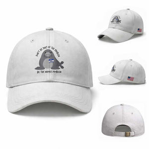 Funny Be The Whole Problem Neil the Seal Meme Baseball Cap Cute Sarcastic Elephant Seal with Name Tag TS02 Baseball Cap Universal Fit White Print Your Wear