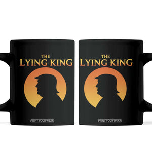 The Lying King Silhouette Sunrise Political Satire Parody Graphic Coffee Mug TS02 Black Print Your Wear
