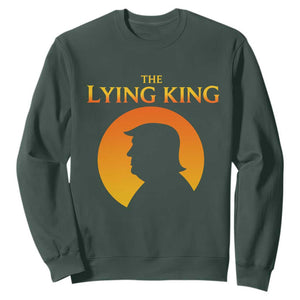 The Lying King Silhouette Sunrise Political Satire Parody Graphic Sweatshirt TS02 Dark Forest Green Print Your Wear