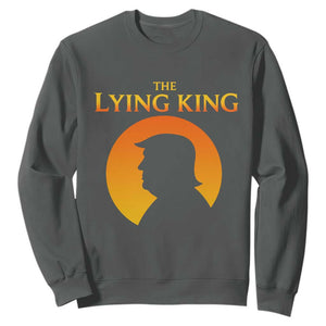 The Lying King Silhouette Sunrise Political Satire Parody Graphic Sweatshirt TS02 Dark Heather Print Your Wear