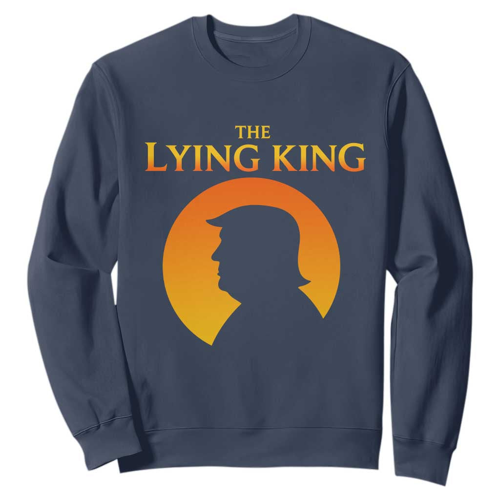 The Lying King Silhouette Sunrise Political Satire Parody Graphic Sweatshirt TS02 Navy Print Your Wear