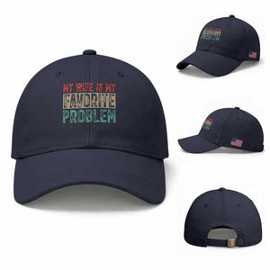My Wife Is My Favorite Problem Retro 70s Typography Baseball Cap Funny Husband Marriage Humor TS02 Baseball Cap Universal Fit Navy Print Your Wear