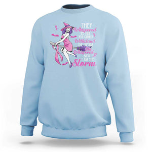 Witch Breast Cancer Sweatshirt I Am The Storm Support Warrior Halloween Vibe TS02 Light Blue Print Your Wear