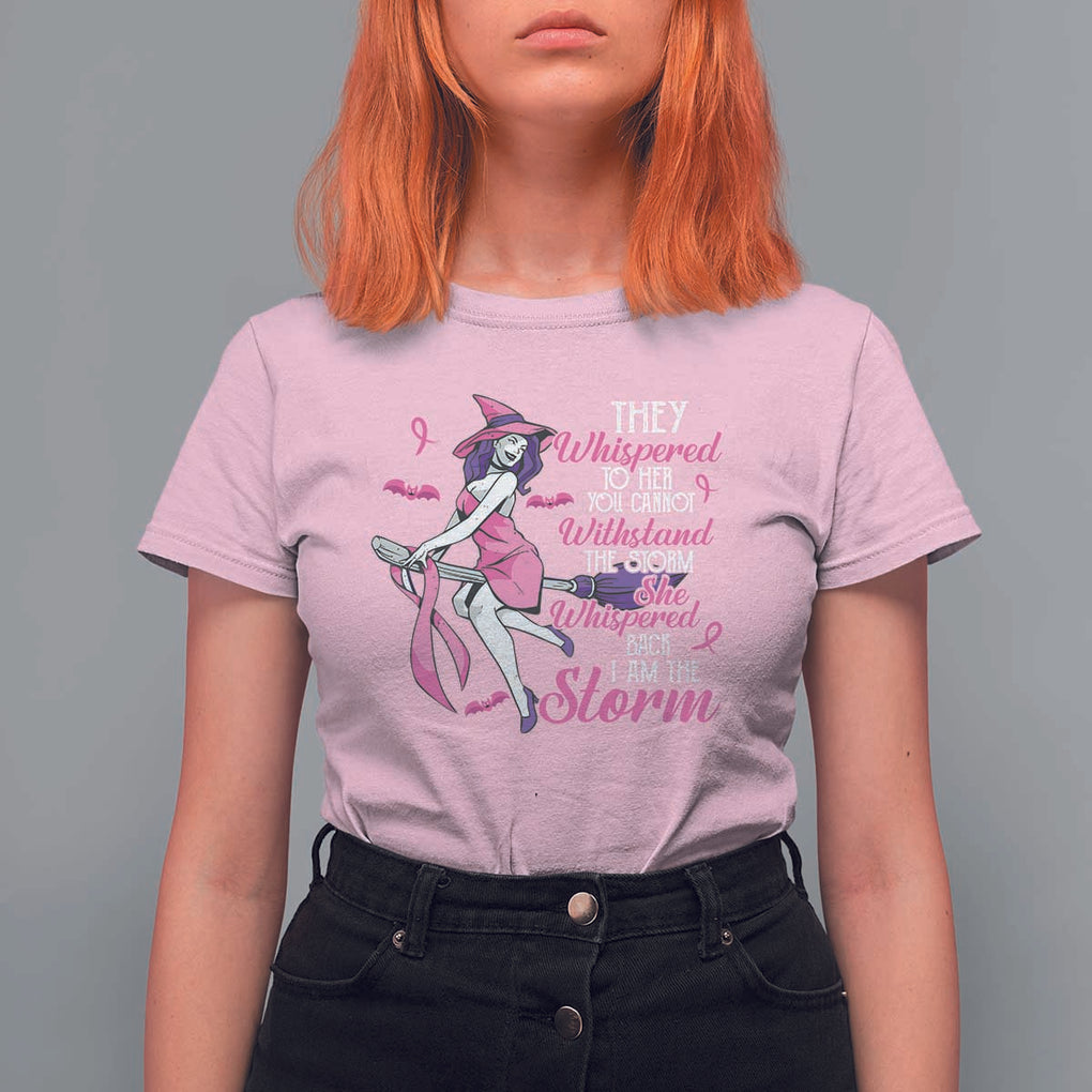 Witch Breast Cancer T Shirt For Women I Am The Storm Support Warrior Halloween Vibe TS02 Light Pink Print Your Wear