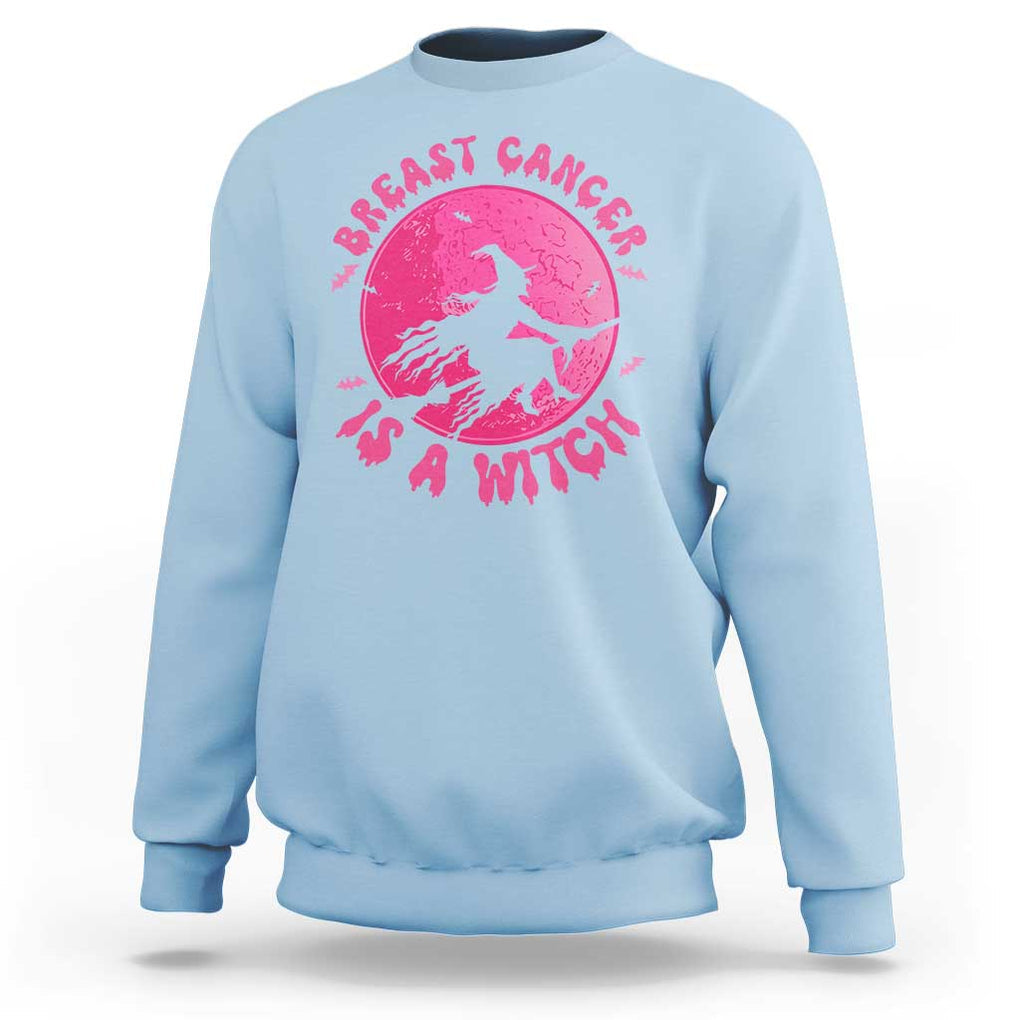 Breast Cancer Is A Witch Sweatshirt Halloween Pink Ribbon Support Warriors TS02 Light Blue Print Your Wear
