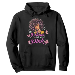 Breast Cancer Awareness Hoodie In October We Wear Pink Ribbon Black Afro Women TS02 Black Printyourwear