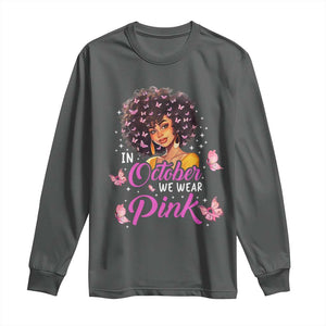 Breast Cancer Awareness Long Sleeve Shirt In October We Wear Pink Black Afro Woman TS02 Dark Heather Print Your Wear