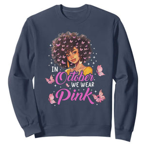 Breast Cancer Awareness Sweatshirt In October We Wear Pink Ribbon Black Afro Women TS02 Navy Printyourwear