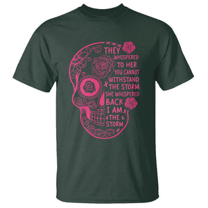 Sugar Skull Breast Cancer T Shirt She Whispered Back I Am The Storm Pink Breast Cancer Warrior TS02 Dark Forest Green Printyourwear