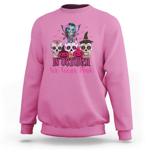 Skull Breast Cancer Sweatshirt In October We Wear Pink Support Squad Breast Cancer Warrior Survivor TS02 Azalea Printyourwear