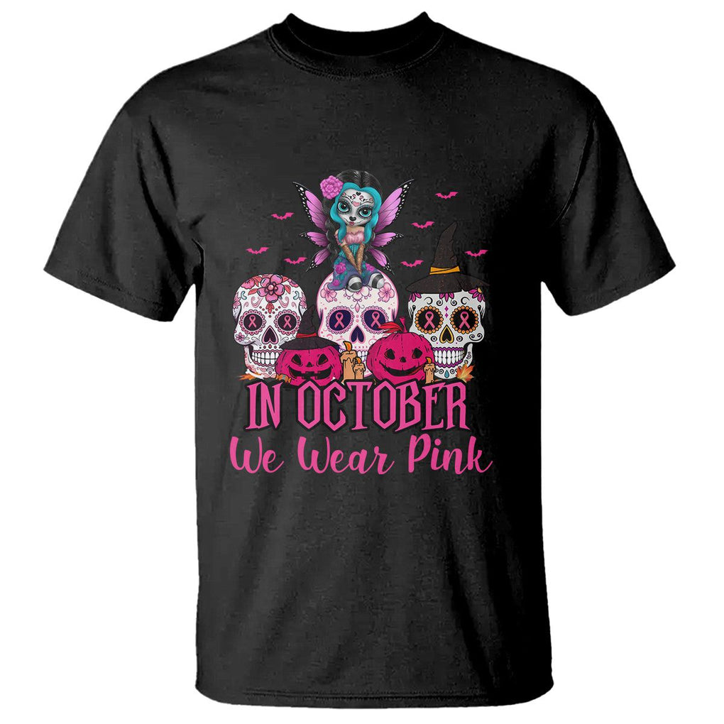 Skull Breast Cancer T Shirt In October We Wear Pink Support Squad Breast Cancer Warrior Survivor TS02 Black Printyourwear