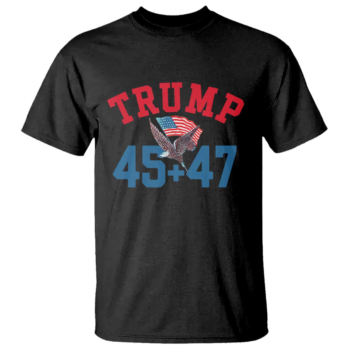 Trump 2024 T Shirt Patriotic 45 47 He Won American Flag Eagle TS02 Black Print Your Wear