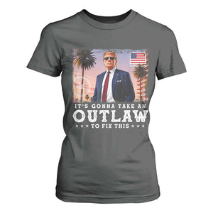 Trump 2024 T Shirt For Women It's Gonna Take An Outlaw To Fix This TS02 Dark Heather Print Your Wear