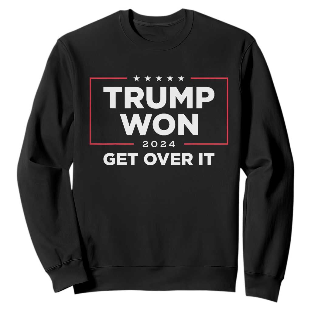 Trump 2024 Sweatshirt 47th President He Won Get Over It TS02 Black Print Your Wear