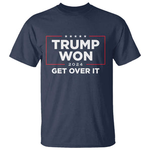 Trump 2024 T Shirt 47th President He Won Get Over It TS02 Navy Print Your Wear