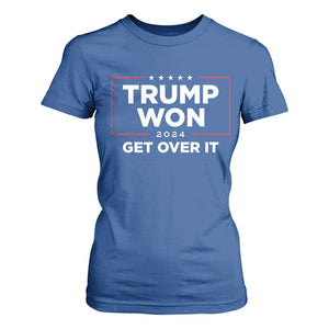 Trump 2024 T Shirt For Women 47th President He Won Get Over It TS02 Royal Blue Print Your Wear