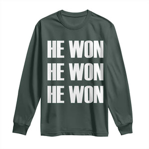 Trump 2024 Long Sleeve Shirt Triple He Won 47th President TS02 Dark Forest Green Print Your Wear