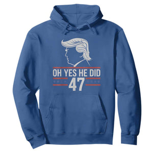 Trump 2024 Hoodie Oh Yes He Did He Won 47th President TS02 Royal Blue Print Your Wear