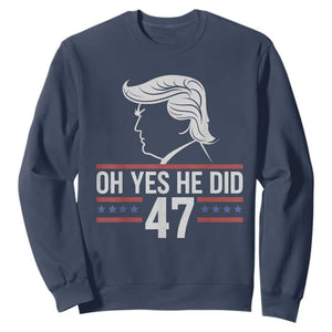 Trump 2024 Sweatshirt Oh Yes He Did He Won 47th President TS02 Navy Print Your Wear