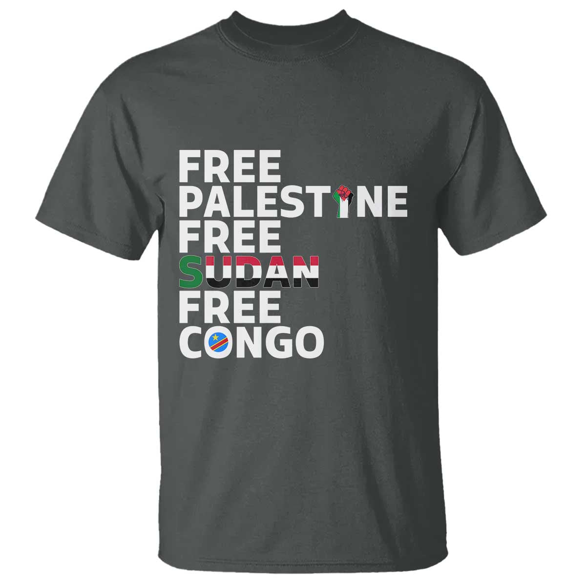 Free Palestine Sudan Congo T Shirt Human Rights Activist Justice and Solidarity TS02 Dark Heather Print Your Wear