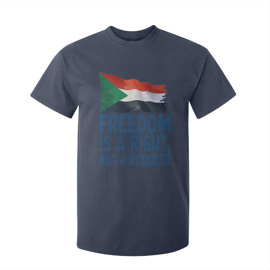 Freedom Is a Right Not a Request T Shirt For Kid Sudan Flag Human Rights Supporters TS02 Navy Print Your Wear