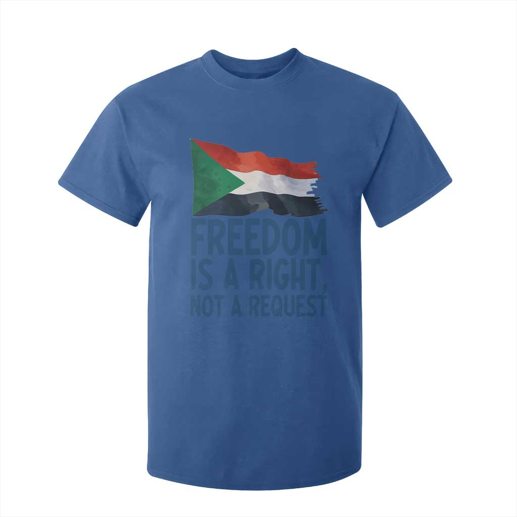 Freedom Is a Right Not a Request T Shirt For Kid Sudan Flag Human Rights Supporters TS02 Royal Blue Print Your Wear
