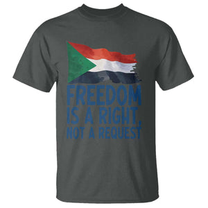 Freedom Is a Right Not a Request T Shirt Sudan Flag Human Rights Supporters TS02 Dark Heather Print Your Wear