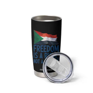 Freedom Is a Right Not a Request Tumbler Cup Sudan Flag Human Rights Supporters TS02 Print Your Wear