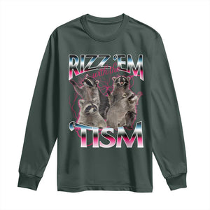 Funny Autism Raccoon Meme Long Sleeve Shirt Rizz Em With The Tism Autistic Raccoons TS02 Dark Forest Green Print Your Wear