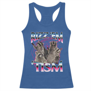 Funny Autism Raccoon Meme Racerback Tank Top Rizz Em With The Tism Autistic Raccoons TS02 Royal Blue Print Your Wear