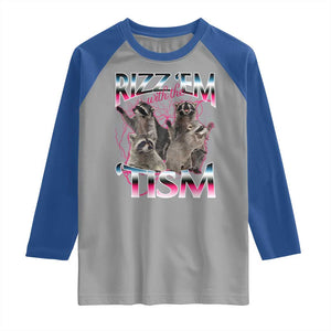 Funny Autism Raccoon Meme Raglan Shirt Rizz Em With The Tism Autistic Raccoons TS02 Sport Gray Royal Print Your Wear