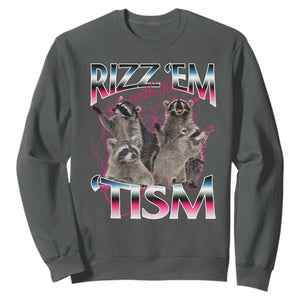 Funny Autism Raccoon Meme Sweatshirt Rizz Em With The Tism Autistic Raccoons TS02 Dark Heather Print Your Wear