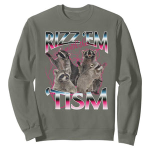 Funny Autism Raccoon Meme Sweatshirt Rizz Em With The Tism Autistic Raccoons TS02 Military Green Print Your Wear