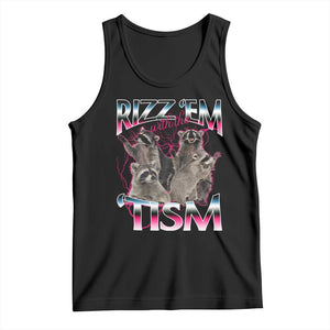 Funny Autism Raccoon Meme Tank Top Rizz Em With The Tism Autistic Raccoons TS02 Black Print Your Wear