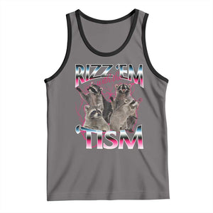 Funny Autism Raccoon Meme Tank Top Rizz Em With The Tism Autistic Raccoons TS02 Deep Heather Black Print Your Wear