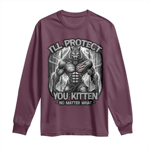 Funny Alpha Wolf Meme Long Sleeve Shirt I'll Protect You Kitten Humorous Cringe TS02 Maroon Print Your Wear