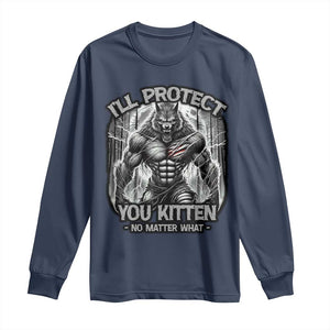 Funny Alpha Wolf Meme Long Sleeve Shirt I'll Protect You Kitten Humorous Cringe TS02 Navy Print Your Wear