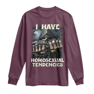 Skeleton Meme Long Sleeve Shirt I Have Homosexual Tendencies Funny Edgy Hard Cringe TS02 Maroon Print Your Wear