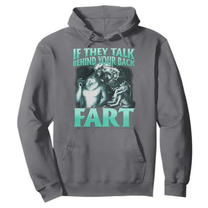 Funny Alpha Wolf Meme Hoodie If They Talk Behind Your Back Fart Humorous Cringe TS02 Charcoal Print Your Wear